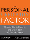 The Personal Credibility Factor: How to Get It, Keep It, and Get It Back, (If You' ve Lost It)